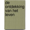 De ontdekking van het leven by Desi Rijnbeek