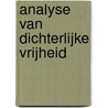 Analyse van Dichterlijke Vrijheid door Michaëla Roman