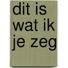 Dit is wat ik je zeg by Steffie Verstappen