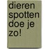Dieren spotten doe je zo!