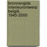 Bronnengids Interieurontwerp België, 1945-2000 door Tine Poot