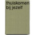 Thuiskomen bij jezelf
