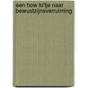 Een How To'tje naar Bewustzijnsverruiming door Paloma Manduapessij