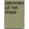 Stemmen uit het diepe door Roxane van Iperen
