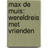 Max de Muis: Wereldreis met Vrienden