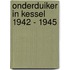 Onderduiker in Kessel 1942 - 1945
