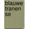 Blauwe tranen SE door Vera van Beers