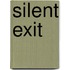 Silent exit