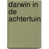 Darwin in de achtertuin by Menno Schilthuizen