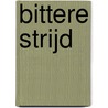 Bittere strijd door Jorinde Molenaar