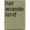 Het woeste land door Preston
