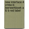 New Interface 4 vmbo-b Leerwerkboek A & B Red label door Onbekend
