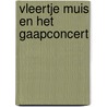 Vleertje Muis en het gaapconcert door Susanne Roos