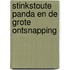 Stinkstoute panda en de grote ontsnapping