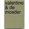 Valentino & De moeder door Natalia Ginzburg
