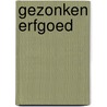 Gezonken Erfgoed by Wouter Waldus