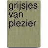 Grijsjes van plezier door Peter Kremel