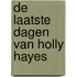 De laatste dagen van Holly Hayes
