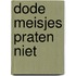 Dode meisjes praten niet