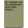 De vrouwen van het wijndomein - Grote Letter Uitgave door Linda Winterberg
