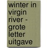 Winter in Virgin River - Grote Letter Uitgave by Robyn Carr