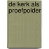De kerk als proefpolder