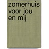 Zomerhuis voor jou en mij by Marjoleine Tel