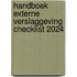 Handboek Externe Verslaggeving Checklist 2024