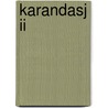 KARANDASJ II by Pieter Nelleke