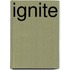 Ignite
