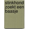 Stinkhond zoekt een baasje door Colas Gutman