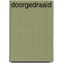 Doorgedraaid