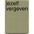 Jezelf vergeven