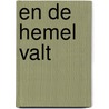En de hemel valt door Erik Caspers