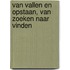 Van vallen en opstaan, van zoeken naar vinden