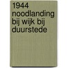 1944 Noodlanding bij Wijk bij Duurstede door Leendert Smit