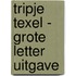 Tripje Texel - Grote Letter Uitgave
