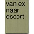 Van Ex naar escort