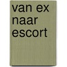 Van Ex naar escort by Angel-Eyes