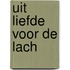 Uit Liefde Voor De Lach