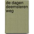 DE DAGEN DEEMSTEREN WEG