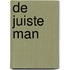 De juiste man
