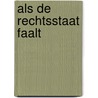 Als de rechtsstaat faalt door Robin Ravensbergen