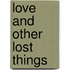 Love and other lost things