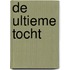 De ultieme tocht