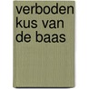 Verboden kus van de baas by Bella Mason