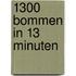1300 bommen in 13 minuten