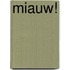 Miauw!