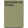 Gemoedsrust vinden by Tiddo Ekens
