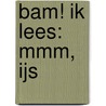 BAM! Ik lees: Mmm, ijs by Susanne Roos